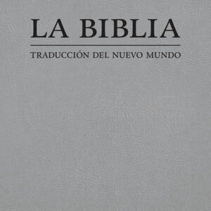 La Biblia. Traducción del Nuevo Mundo (revisión del 2019)